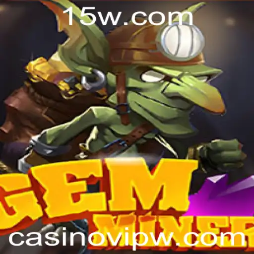 Explorando o Empolgante Mundo do GemMiner no Casino VIP